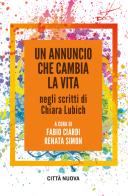 Un annuncio che cambia la vita negli scritti di Chiara Lubich edito da Città Nuova