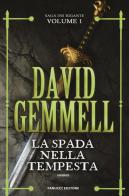 La spada nella tempesta. La saga dei Rigante vol.1 di David Gemmell edito da Fanucci