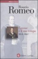Cavour e il suo tempo vol.3 di Rosario Romeo edito da Laterza