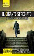 Il gigante sfregiato. Le indagini del detective Mariani di Enrico Vanzina edito da Newton Compton Editori