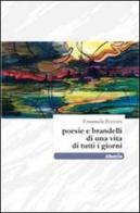 Poesie e brandelli di una vita di tutti i giorni di Emanuela Pezzotti edito da Gruppo Albatros Il Filo