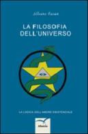 La filosofia dell'universo di Silvano Fasan edito da Gruppo Albatros Il Filo