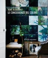 Le conseguenze del colore di Hans Blomquist edito da Logos