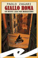 Giallo Roma di Paolo Zagari edito da Frilli