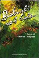 Bisbigli dal sole di Vittorio Tampieri edito da Il Ponte Vecchio