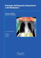 Patologie dell'apparato respiratorio e del mediastino. Ediz. illustrata di F. Bariffi, A. Ponticiello edito da Cuzzolin