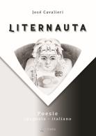 Liternauta. Ediz. italiana e spagnola di Josè Cavalieri edito da EBS Print