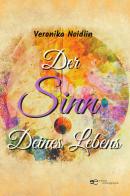 Der Sinn Deines Lebens di Veronika Noidlin edito da Europa Edizioni