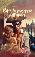 Sotto la maschera dell'amore di Floriane Canovas edito da PubMe