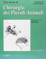 Testo atlante di chirurgia dei piccoli animali di Ira M. Gourley, Clare R. Gregory edito da UTET
