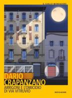 Arrigoni e l'omicidio di via Vitruvio. Milano, 1953 di Dario Crapanzano edito da Mondadori