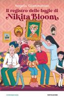 Il registro delle bugie di Nikita Bloom di Angela Giammatteo edito da Mondadori