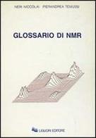 Glossario di NMR di Neri Niccolai, Pierandrea Temussi edito da Liguori