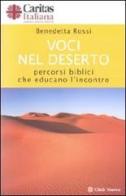 Voci nel deserto. Percorsi biblici che educano l'incontro di Benedetta Rossi edito da Città Nuova