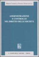 Amministrazione e controllo nel diritto delle società. Liber amicorum Antonio Piras edito da Giappichelli