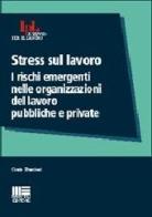 Stress sul lavoro di Cinzia Frascheri edito da Maggioli Editore