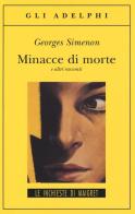 Minacce di morte e altri racconti di Georges Simenon edito da Adelphi