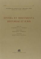 Studia et documenta historiae et iuris (2013) vol.79 edito da Lateran University Press