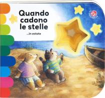 Quando cadono le stelle. ...in estate. Ediz. illustrata di Giovanna Mantegazza, Arianna Cicciò edito da La Coccinella
