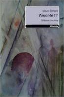 Variante 11. L'ultima crociata di Mauro Tamarri edito da Gruppo Albatros Il Filo