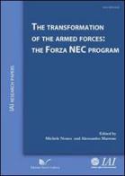 The transformation of the armed forces. The Forza NEC program di Michele Nones, Alessandro Marrone edito da Nuova Cultura