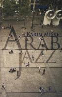 Arab jazz di Karim Miské edito da Fazi