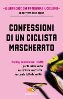 Confessioni di un ciclista mascherato di Antoine Vayer, Anonimo edito da Piemme