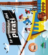 Le avventure dei pirati. Il piccolo mondo animato. Ediz. illustrata di Jean-Michel Billioud edito da Editoriale Scienza