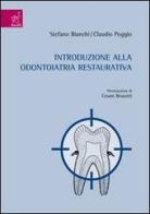 Introduzione all'odontoiatria restaurativa di Claudio Poggio, Stefano Bianchi edito da Aracne