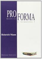 Pro forma. Quaderni di germanistica vol.3 di Heinrich Mann edito da Bulzoni