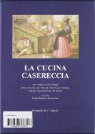 La cucina casereccia con cinque utili trattati della frutta, de' vini, de' gelati, de' rosolj, e della manifattura de' dolci di M. F. edito da Grimaldi & C.