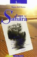 Fuga dal Sahara di Sauro Del Dotto edito da Il Molo