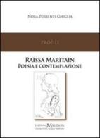 Raïssa Maritain. Poesia e contemplazione di Nora Possenti Ghiglia edito da Edizioni Meudon