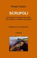 Scrupoli di Fausto Cusano edito da ilmiolibro self publishing