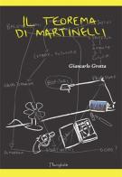 Il teorema di Martinelli di Giancarlo Grotta edito da CUES
