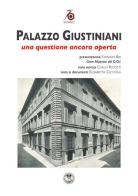 Palazzo Giustiniani. Una questione ancora aperta edito da Fefè