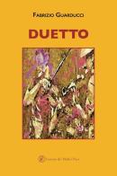 Duetto di Fabrizio Guarducci edito da Lorenzo de Medici Press