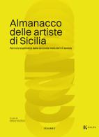 Almanacco delle artiste di Sicilia vol.2 edito da Kalós
