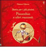 Pinocchio e altri racconti. Storie per i più piccini edito da Usborne Publishing