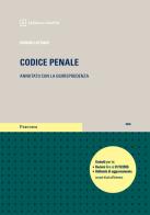 Codice penale. Annotato con la giurisprudenza. Esame avvocato 2026 di Giorgio Lattanzi edito da Giuffrè