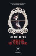 L' inquilino del terzo piano di Roland Topor edito da Bompiani