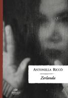 Zerlanda di Antonella Riccò edito da Intrecci