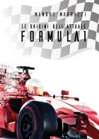 Le origini dell'attuale Formula 1 di Manuel Maurizzi edito da Youcanprint