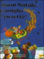 Buon Natale, famiglia Orsetti! di Stan Berenstain, Jan Berenstain edito da Piemme