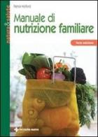 Manuale di nutrizione familiare di Patrick Holford edito da Tecniche Nuove