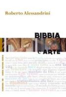 Bibbia e arte di Roberto Alessandrini edito da Claudiana
