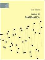 Lezioni di matematica di Carlo Cattani edito da Aracne