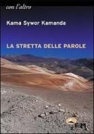 La stretta delle parole di Kama Syvor Kamanda edito da Edizioni della Meridiana