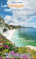 Le spiagge dell'Isola d'Elba di Franco De Simone edito da Nidiaciprint
