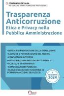 Trasparenza, anticorruzione, etica e privacy nella Pubblica Amministrazione edito da Portalba Editori